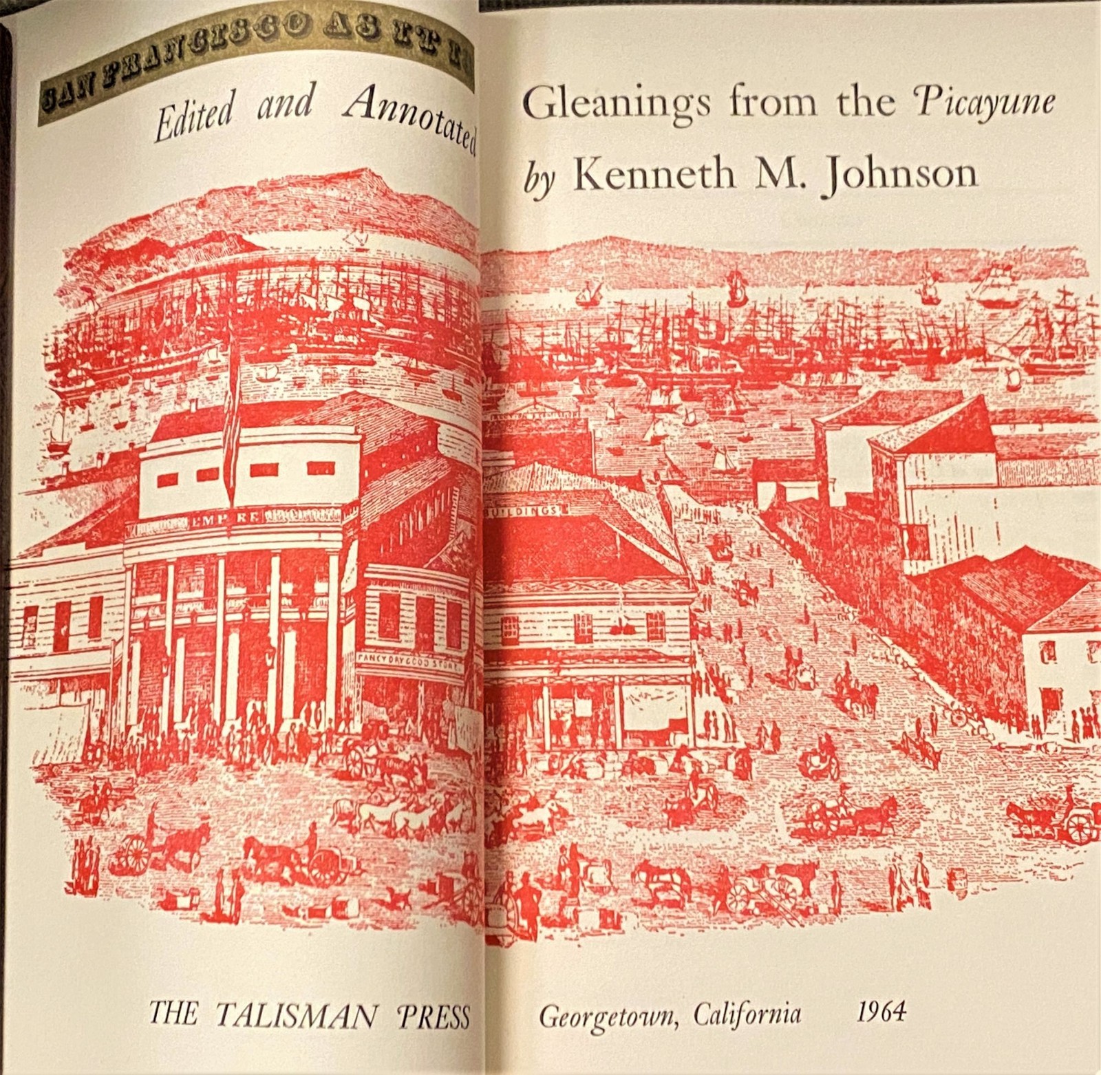 Kenneth M Johnson / SAN FRANCISCO AS IT IS GLEANINGS Signed 1st Edition 1964
