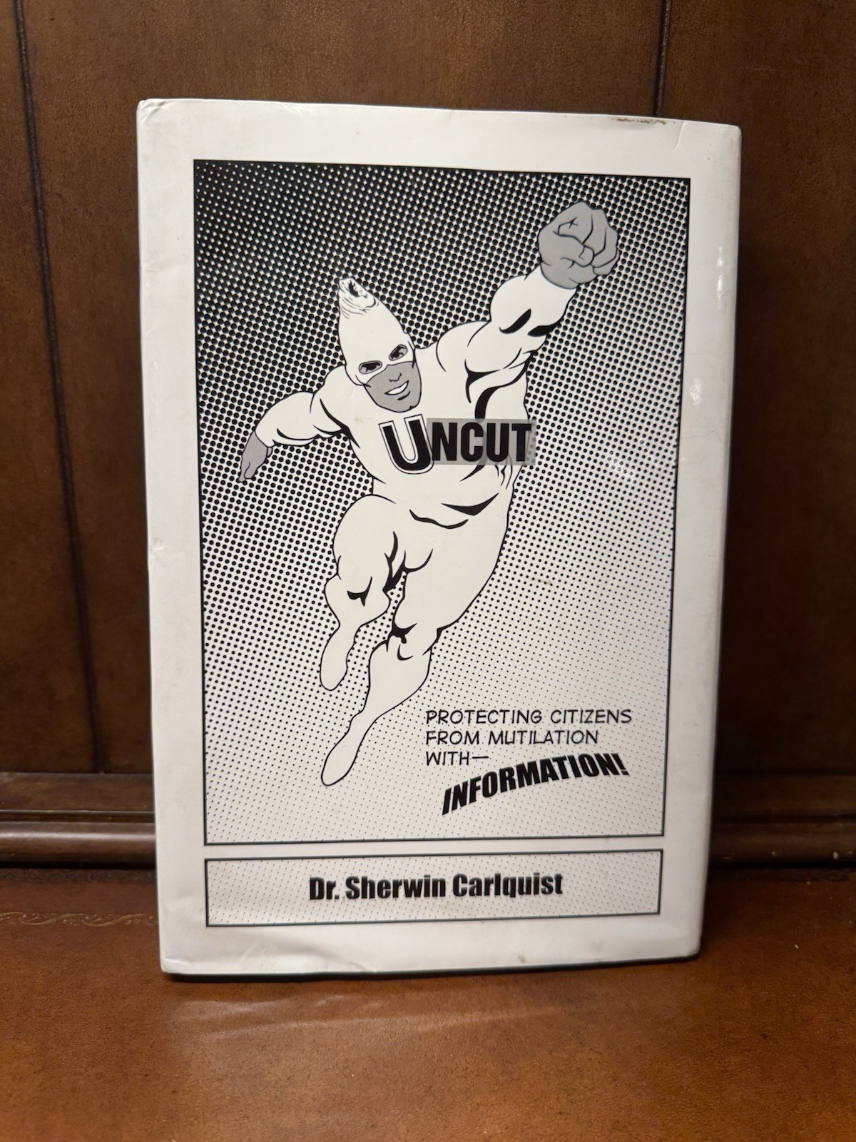 Uncut: Protecting Citizens From Mutilation Dr. Sherwin Carlquist 2007 RARE OOP Uncut: Protecting Citizens From Mutilation Dr. Sherwin Carlquist 2007 RARE OOP