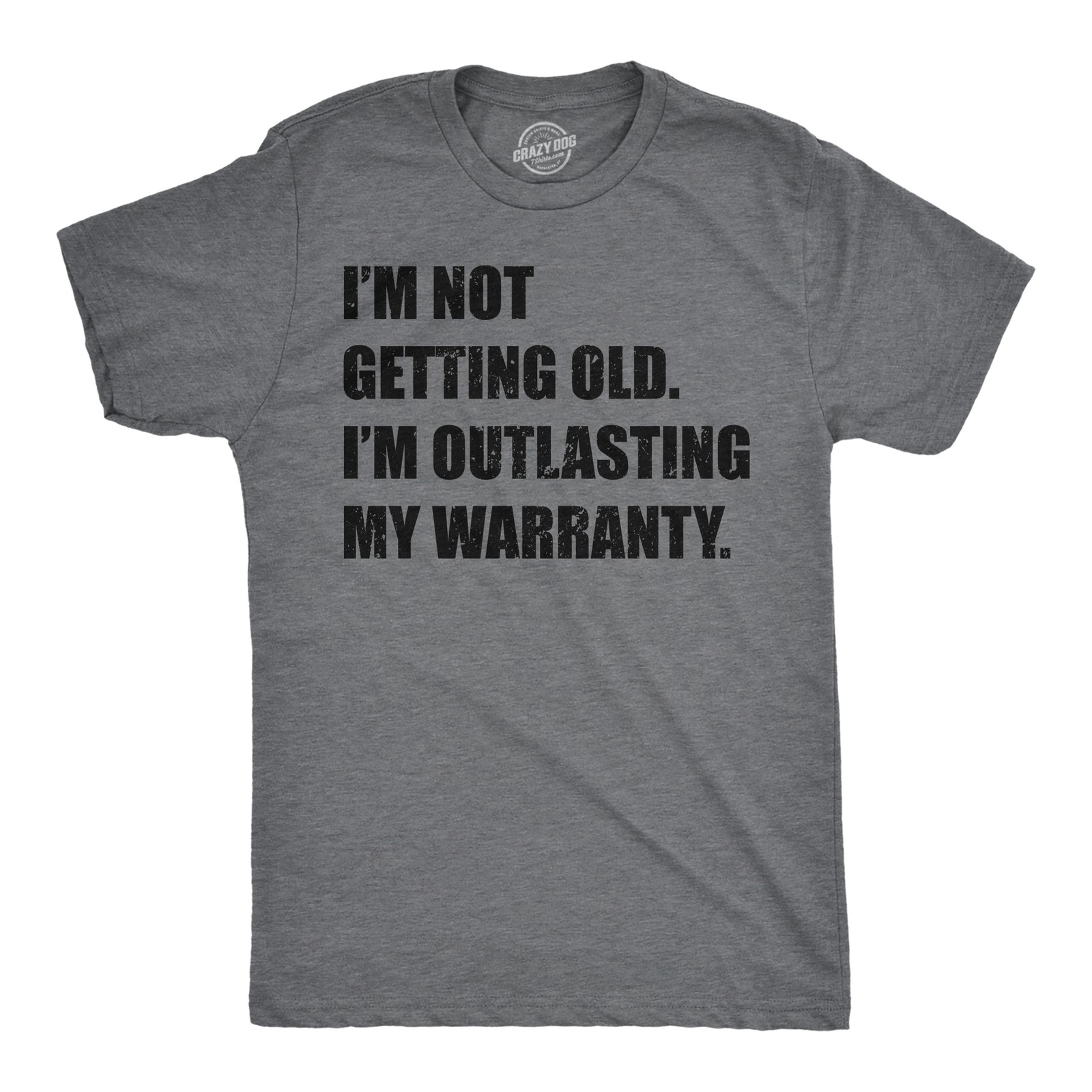 Mens Funny T Shirts Im Not Getting Old Im Outlasting My Warranty Sarcastic