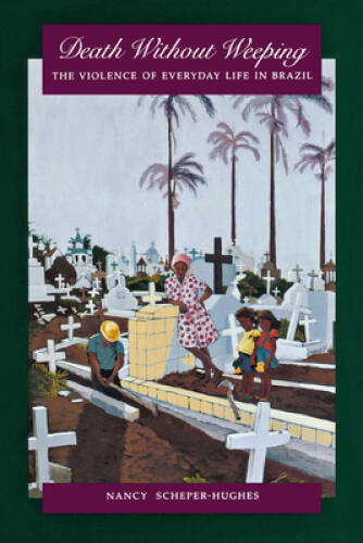 Death Without Weeping: The Violence of Everyday Life in Brazil - GOOD Death Without Weeping: The Violence of Everyday Life in Brazil - GOOD