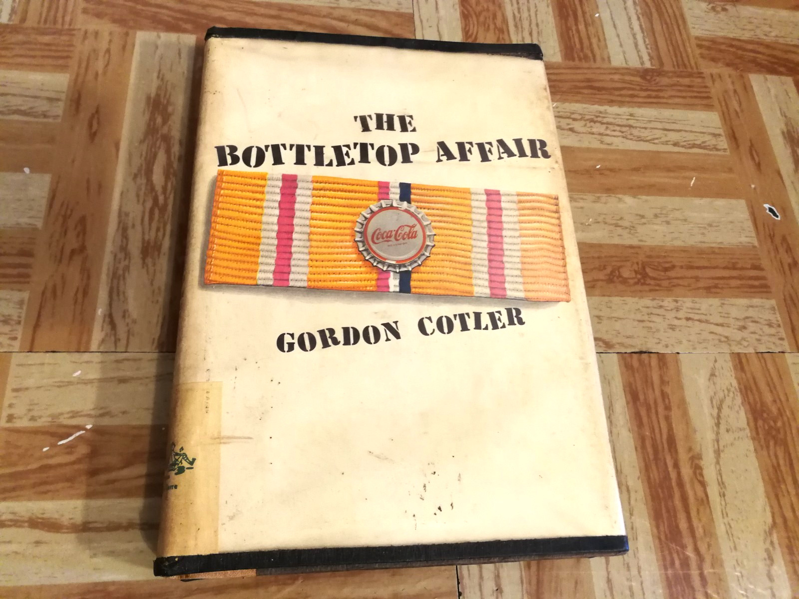 The Bottletop Affair, Gordon Cotler 1959 HCDJ Vtg Novel Literature Army Military