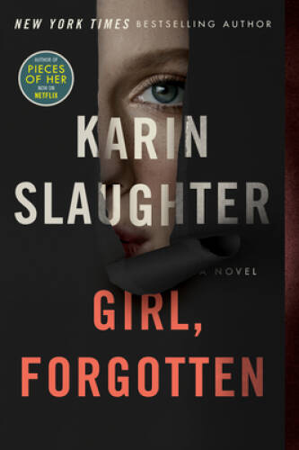 Girl, Forgotten: A Novel - Paperback By Slaughter, Karin - VERY GOOD