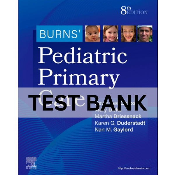 Test Bank Burns Pediatric Primary Care 8th Edition