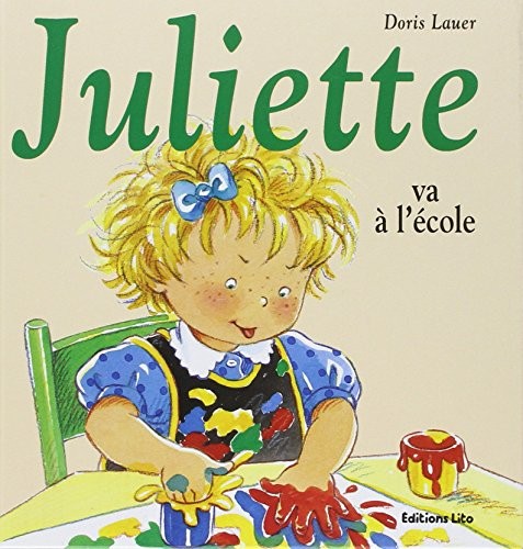 Juliette va Ã  l\'Ã©cole By Doris Lauer
