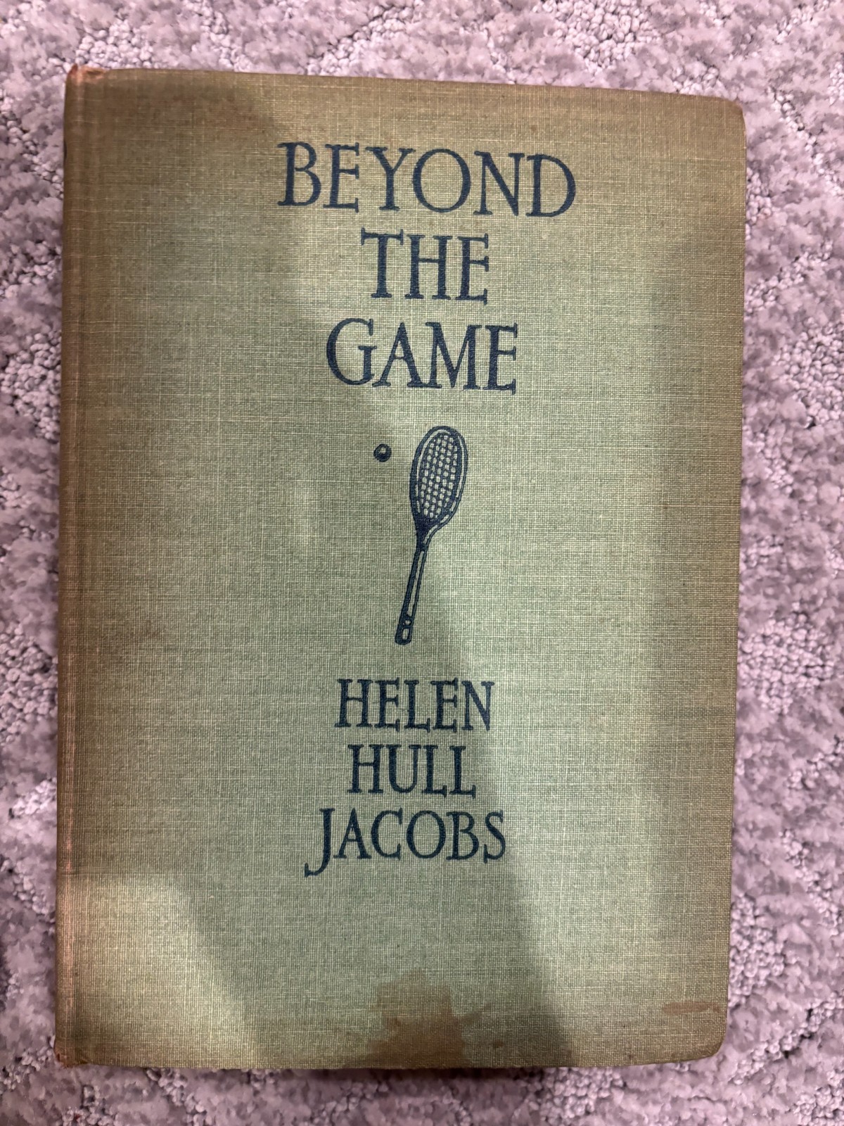 Beyond the Game An Autobiography by Helen Hull Jacobs, 1st Edition 1936