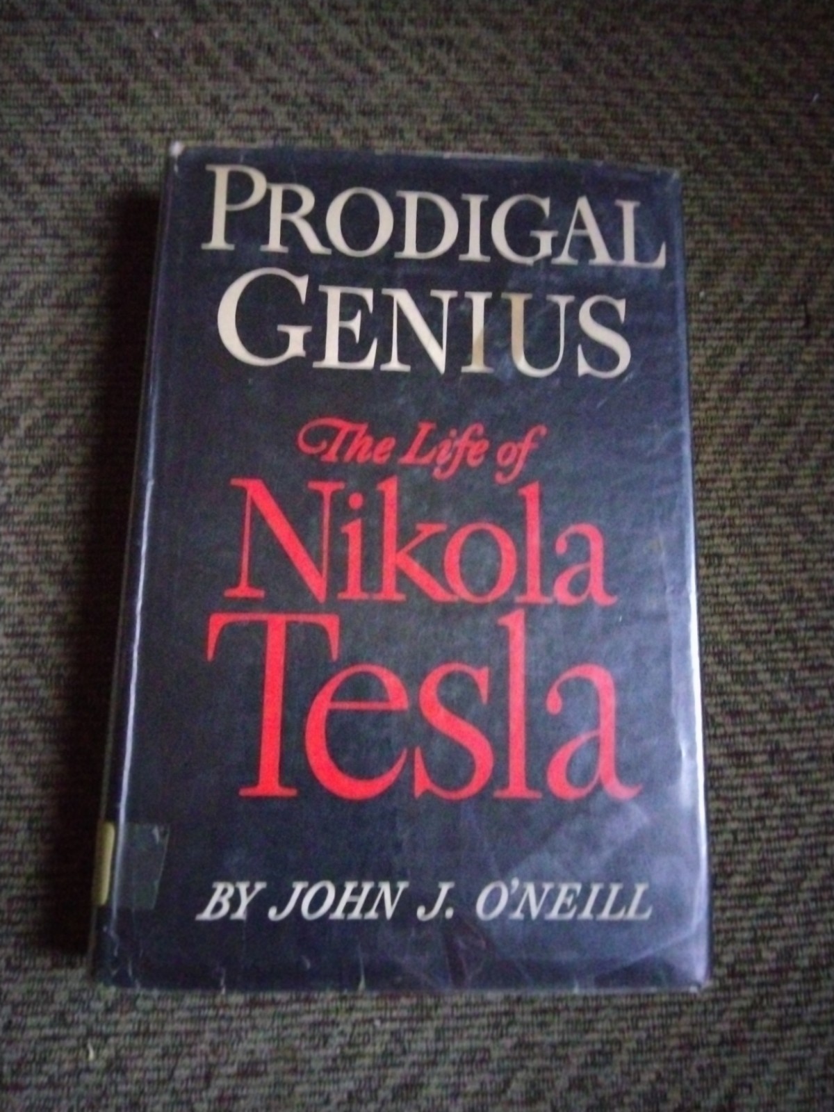PRODIGAL GENIUS - NIKOLA TESLA – John O\'neill 1944 Very rare 1st Ed 1st Print