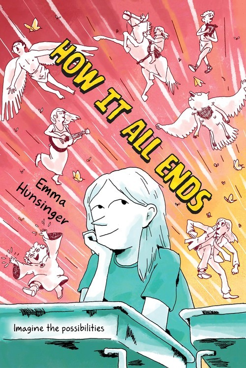 How It All Ends: A Graphic Novel, Emma Hunsinger