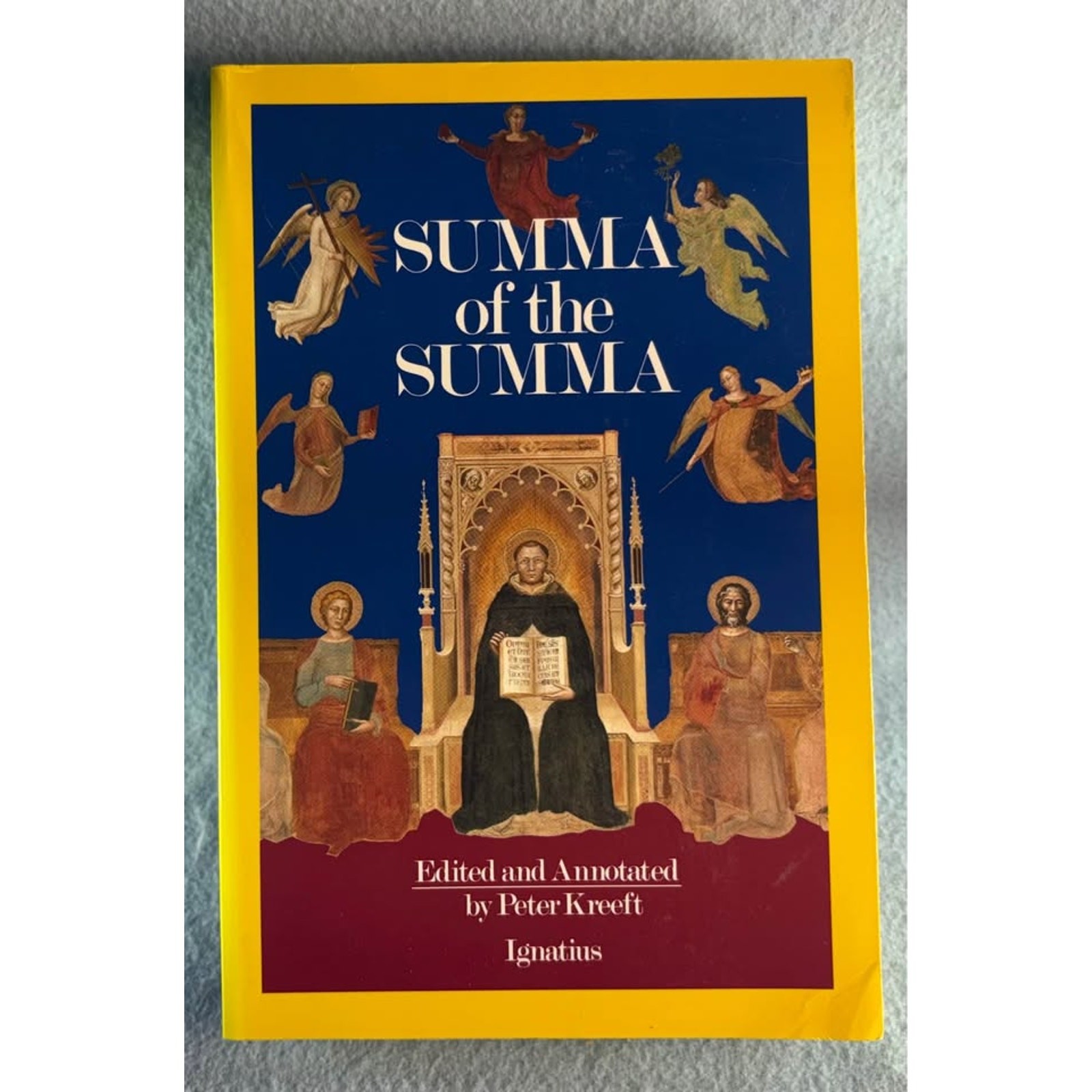 Summa of the Summa Thomas Aquinas Peter Kreeft 1990 Ignatius Press Theology Summa of the Summa Thomas Aquinas Peter Kreeft 1990 Ignatius Press Theology