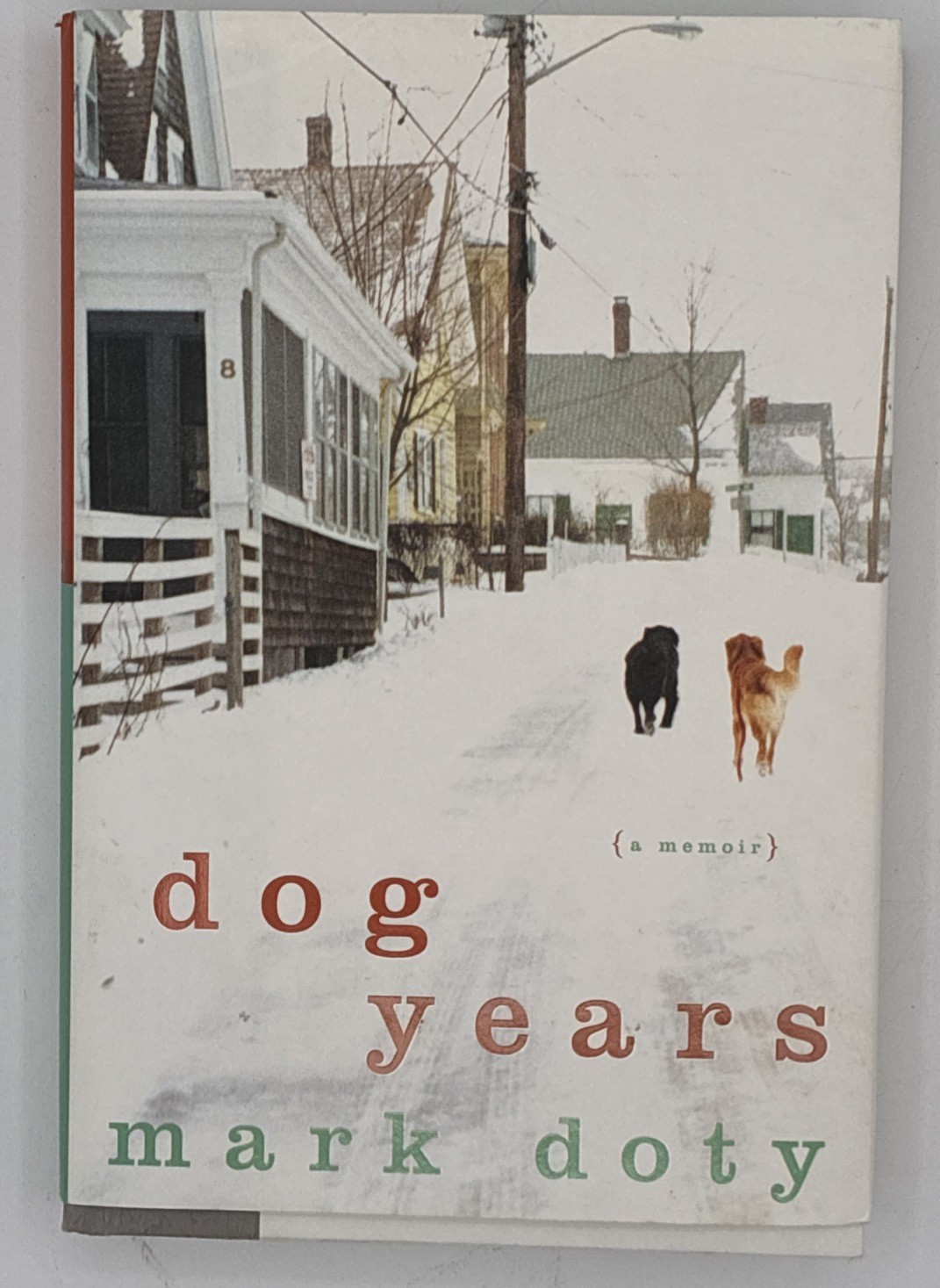 Signed 1st Edition Mark Doty - Dog Years: A Memoir (HC 2007) Grief Bereavement Signed 1st Edition Mark Doty - Dog Years: A Memoir (HC 2007) Grief Bereavement