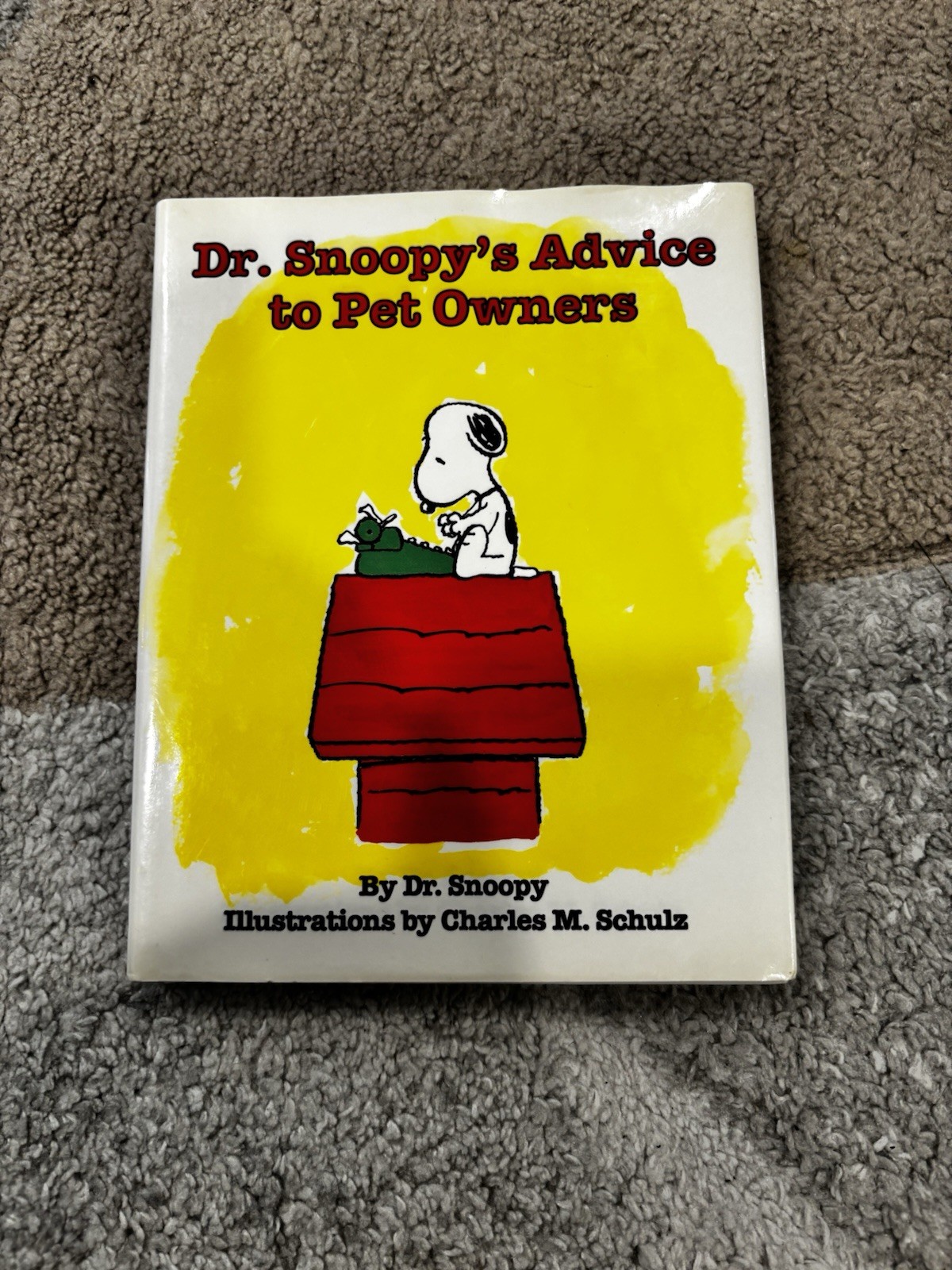 Dr. Snoopy's Advice to Pet Owners - hardcover Snoopy, Dr.|Schulz, Charles M. Dr. Snoopy's Advice to Pet Owners - hardcover Snoopy, Dr.|Schulz, Charles M.