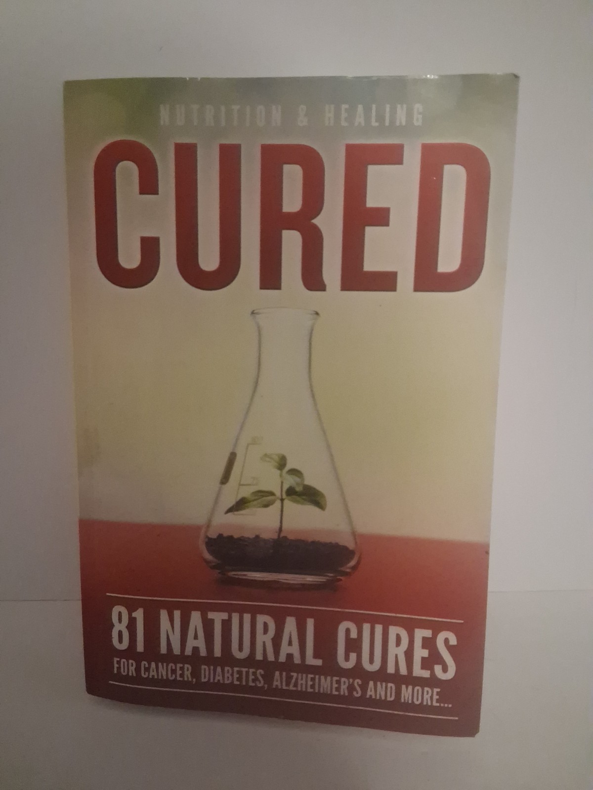 Cured 81 Natural Cures Nutrition & Healing Paperback Book Cured 81 Natural Cures Nutrition & Healing Paperback Book