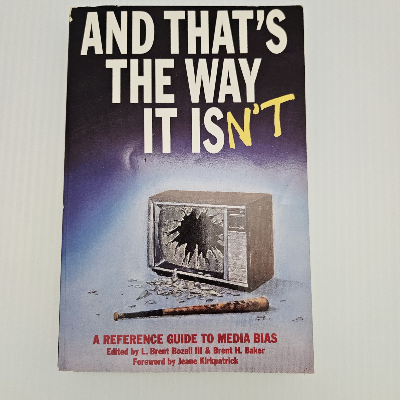 And That\'s the Way It Isn\'t: A Reference Guide to Media Bias Book Bozell & Baker And That\'s the Way It Isn\'t: A Reference Guide to Media Bias Book Bozell & Baker