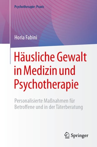 Häusliche Gewalt in Medizin und Psychotherapie: Personalisierte Maßnahmen für Häusliche Gewalt in Medizin und Psychotherapie: Personalisierte Maßnahmen für