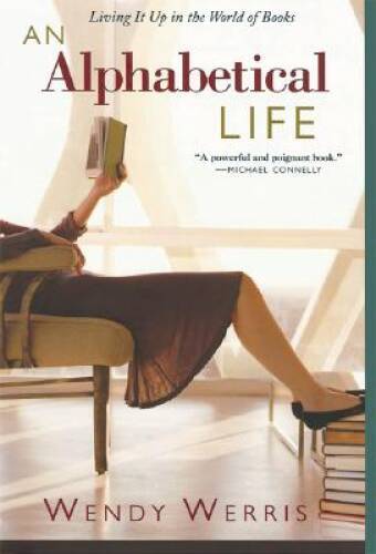 An Alphabetical Life: Living It Up in the World of Books - Paperback - VERY GOOD An Alphabetical Life: Living It Up in the World of Books - Paperback - VERY GOOD