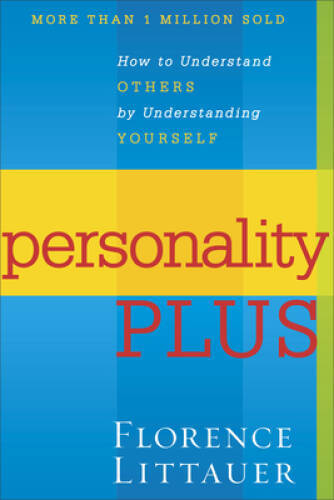 Personality Plus: How to Understand Others by Understanding Yourself - GOOD Personality Plus: How to Understand Others by Understanding Yourself - GOOD