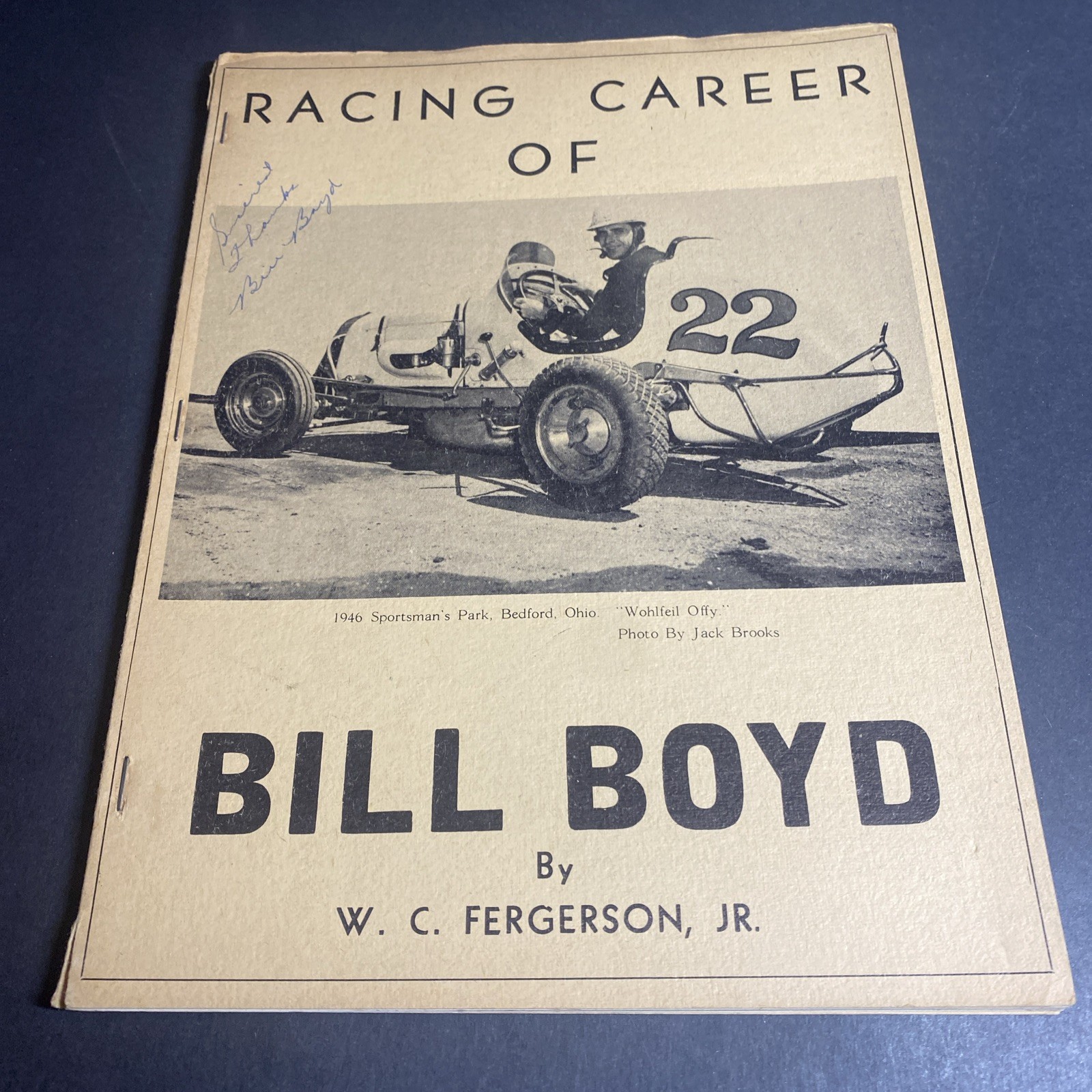 Automotive Racing History: Racing Career of Bill Boyd SIGNED / FKY