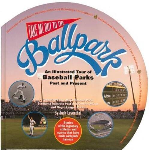 Take Me Out to the Ballpark: An Illustrated Guide to Baseball Parks - VERY GOOD Take Me Out to the Ballpark: An Illustrated Guide to Baseball Parks - VERY GOOD