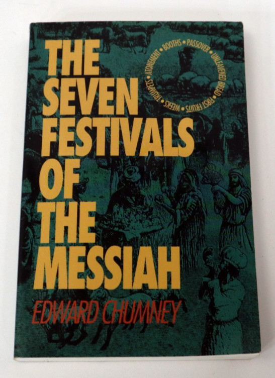 Seven Festivals of the Messiah by Edward Chumney (1994, Trade Paperback) BOOK Seven Festivals of the Messiah by Edward Chumney (1994, Trade Paperback) BOOK