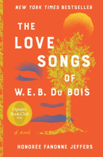 The Love Songs of W.E.B. Du Bois: A Novel - Hardcover - GOOD