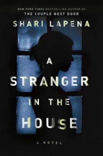 A Stranger in the House - Hardcover By Lapena, Shari - GOOD