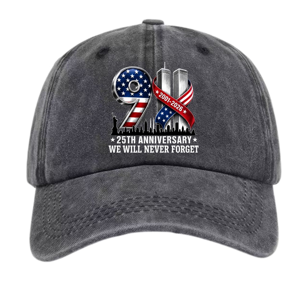 9‑11 25th Anniversary We Will Never Forget Vintage Washed Memorial Dad Hat