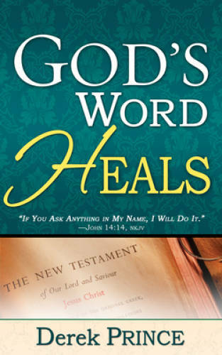 God's Word Heals - Paperback By Derek Prince - GOOD God's Word Heals - Paperback By Derek Prince - GOOD