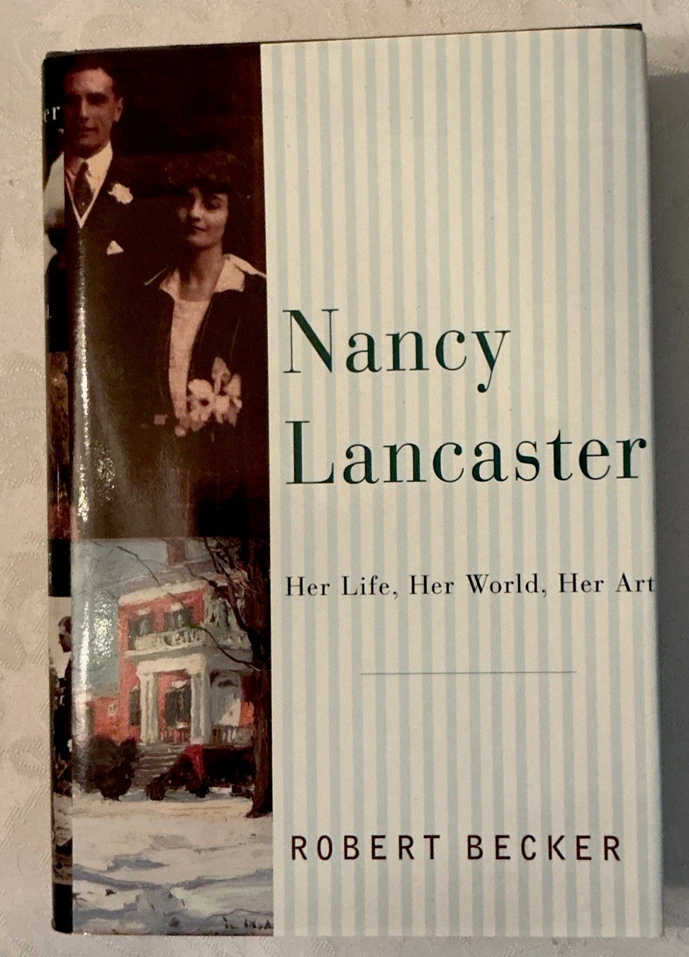 Nancy Lancaster: Her Life, Her World, Her Art by Robert Becker HC/DJ 1st Edition