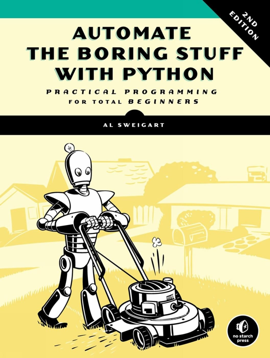 Automate the Boring Stuff with Python, 2nd Edition: Practical Programming fo...