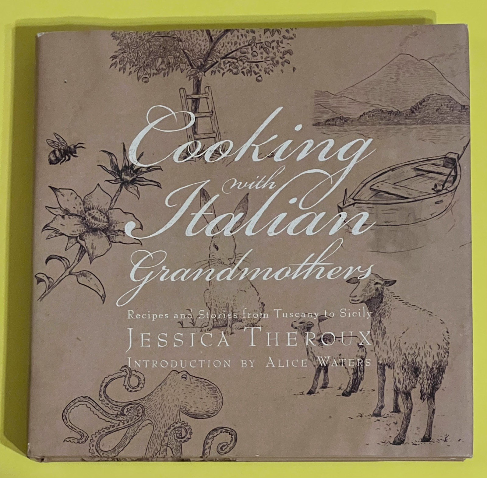 Cooking with Italian Grandmothers by Jessica Theroux Cookbook Tuscan Sicily