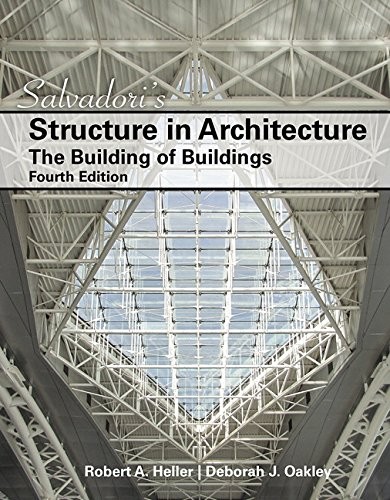SALVADORI\'S STRUCTURE IN ARCHITECTURE: THE BUILDING OF By Mario G. Salvadori