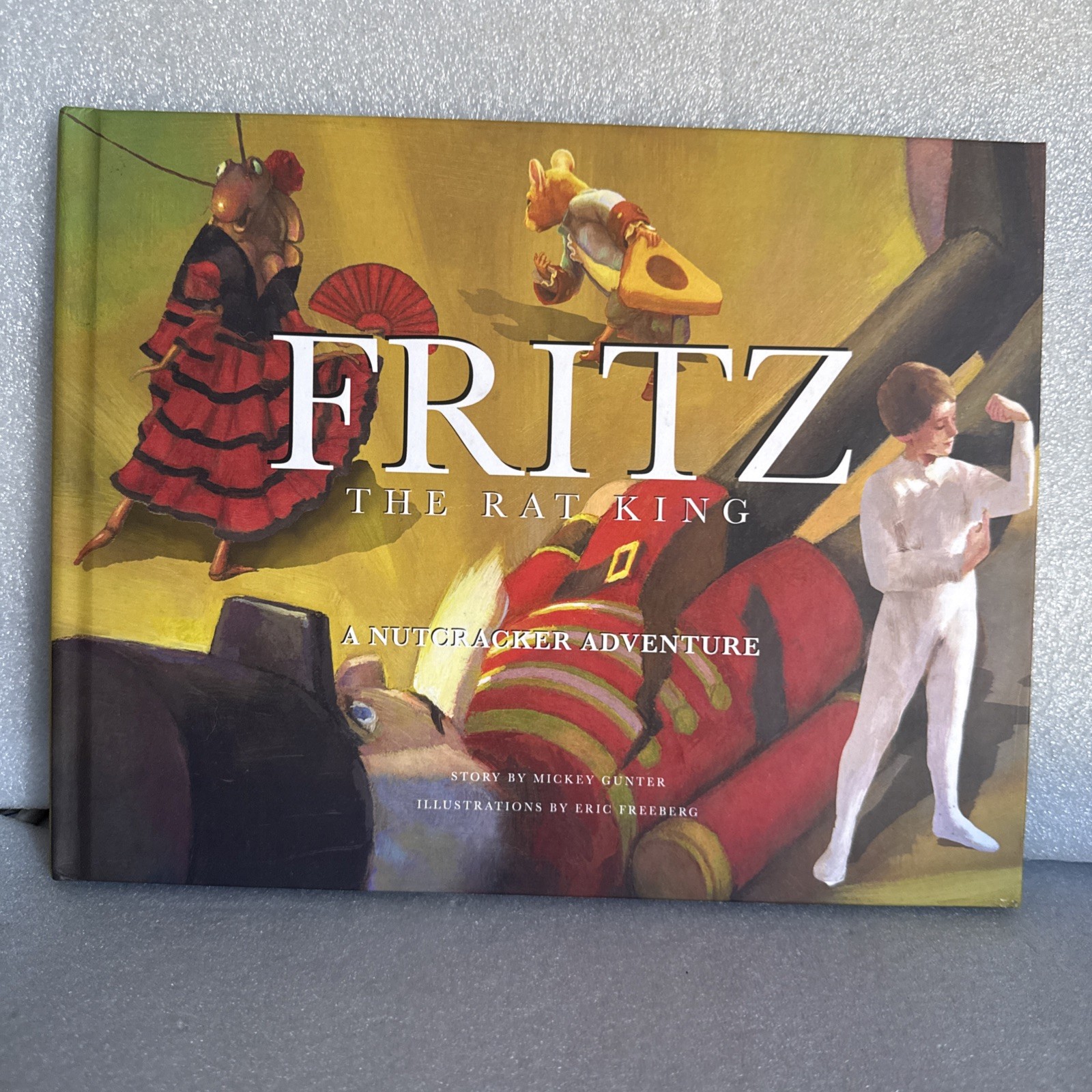 Fritz the Rat King: A Nutcracker Adventure Story - Hardcover -new