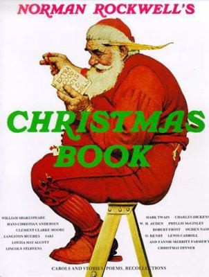 Norman Rockwell\'s Christmas Book by Norman Rockwell Norman Rockwell\'s Christmas Book by Norman Rockwell
