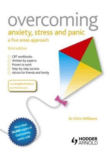 Overcoming Anxiety, Stress and Panic: A Five Areas Approach, Third  - GOOD