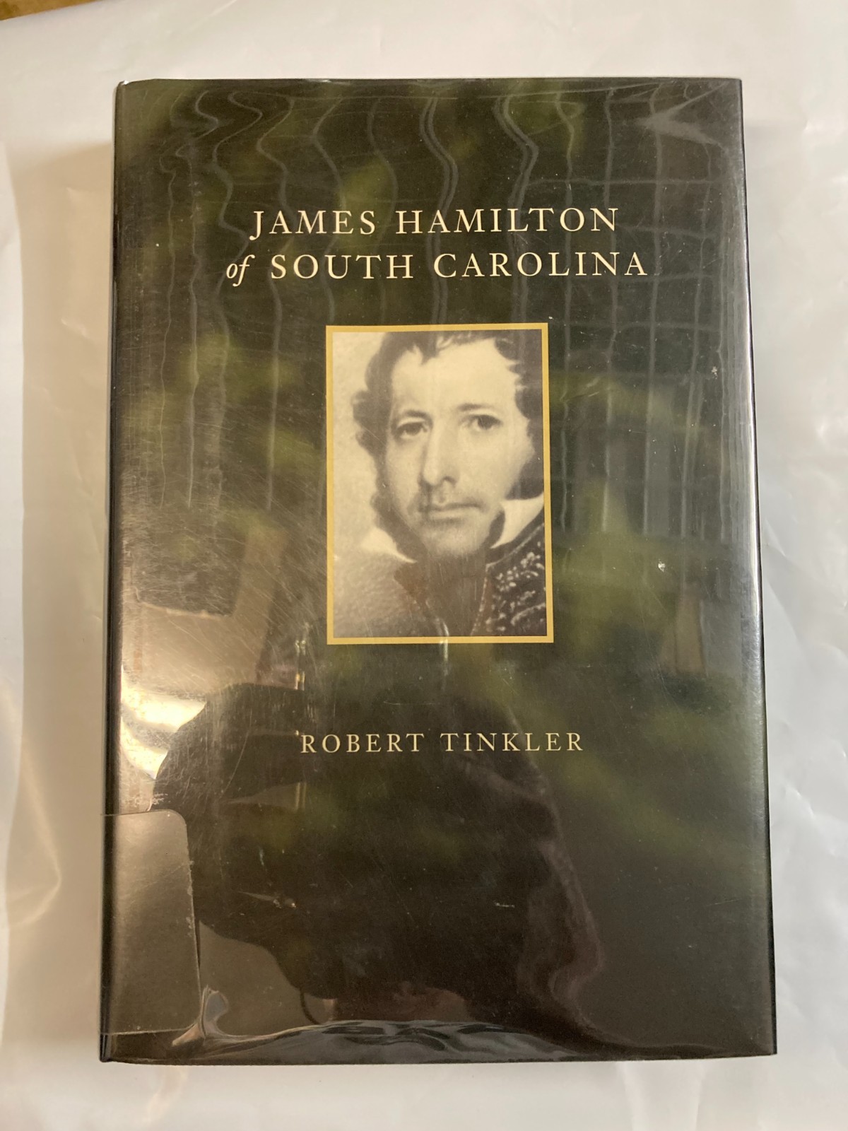 James Hamilton of South Carolina (Southern Biography Series), Tinkler, Robert VG