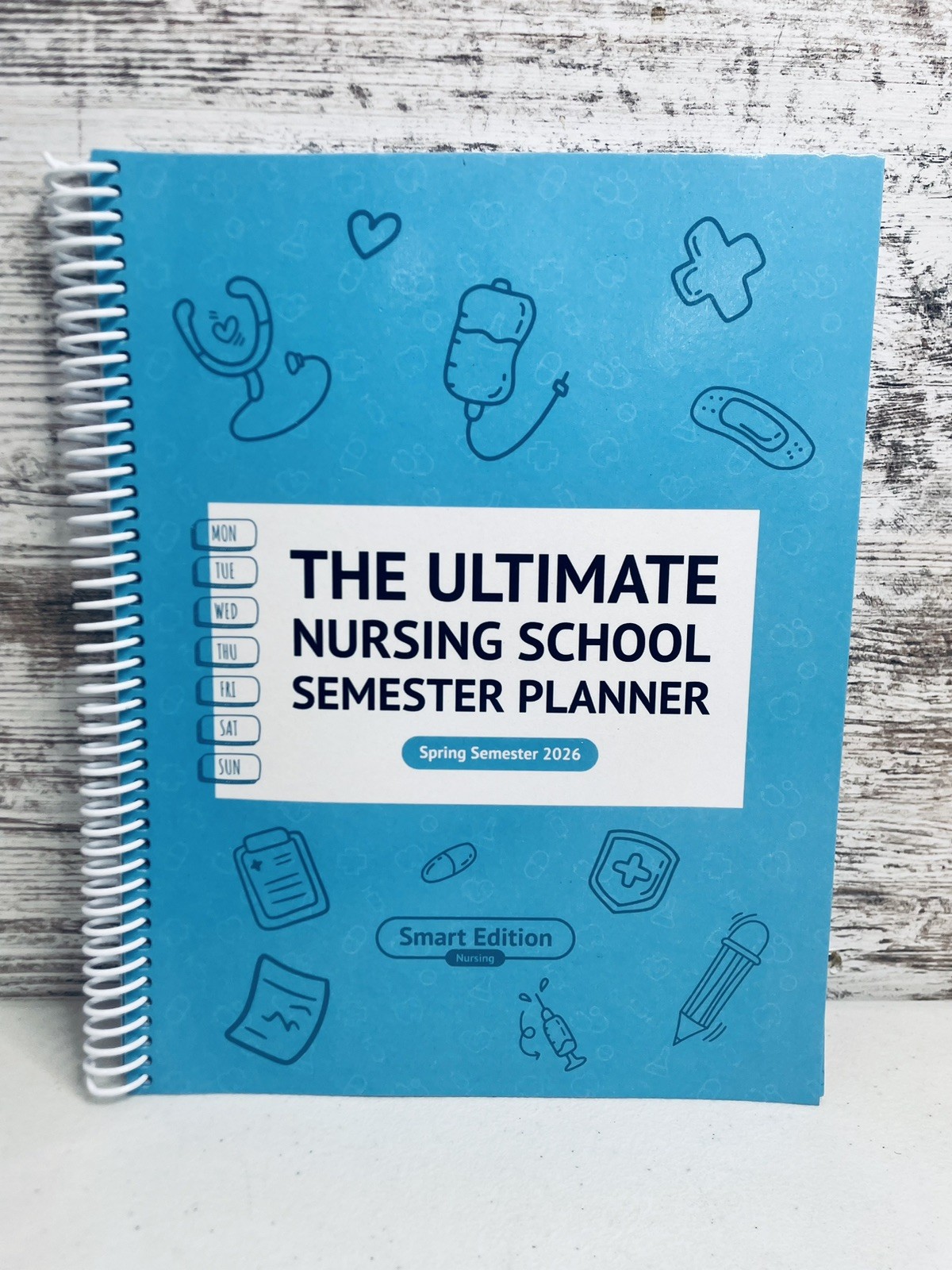 Smart Edition Nursing The Ultimate Nursing School Semester Planned Spring 2026