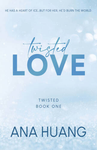 Twisted Love (Twisted, 1) - Paperback By Huang, Ana - VERY GOOD Twisted Love (Twisted, 1) - Paperback By Huang, Ana - VERY GOOD
