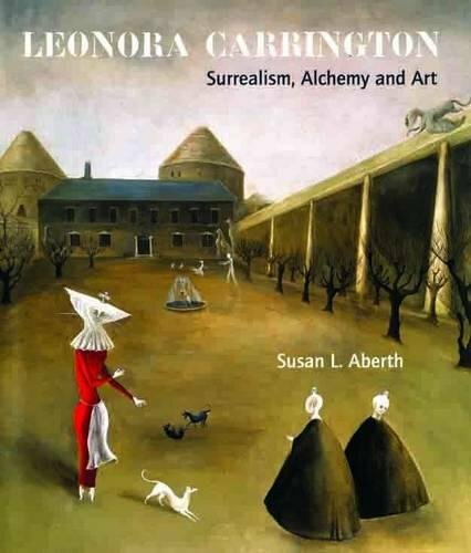 Leonora Carrington: Surrealism, Alchemy and Art, Aberth 9781848220560 New..