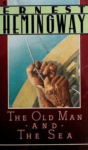 The Old Man and the Sea (A Scribner Classic) by Ernest Hemingway The Old Man and the Sea (A Scribner Classic) by Ernest Hemingway