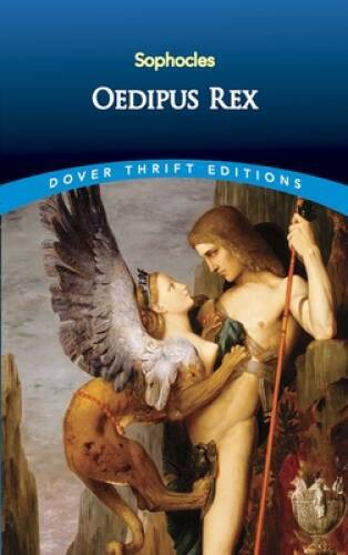 Oedipus Rex (Dover Thrift Editions) - Paperback By Sophocles - GOOD Oedipus Rex (Dover Thrift Editions) - Paperback By Sophocles - GOOD