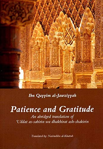 Patience & Gratitude By Ibn Qayyim Al-Jawziyyah