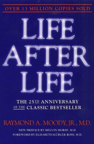 Life After Life: The Investigation of a Phenomenon--Survival of Bodily Death Life After Life: The Investigation of a Phenomenon--Survival of Bodily Death