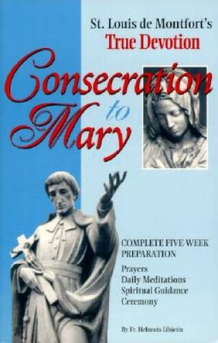 Consecration to Mary: St. Louis De Montfort\'s True Devotion : Complete Fi - GOOD