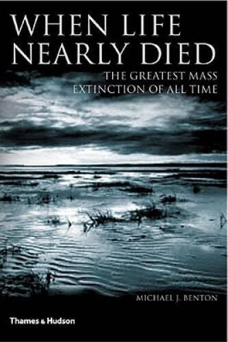 When Life Nearly Died: The Greatest Mass Extinction of All Time - GOOD When Life Nearly Died: The Greatest Mass Extinction of All Time - GOOD