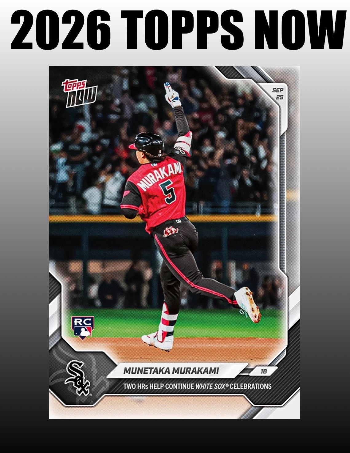 💥2026 Topps Now #722💥MUNETAKA MURAKAMI 2 Home Runs - White Sox - Presale