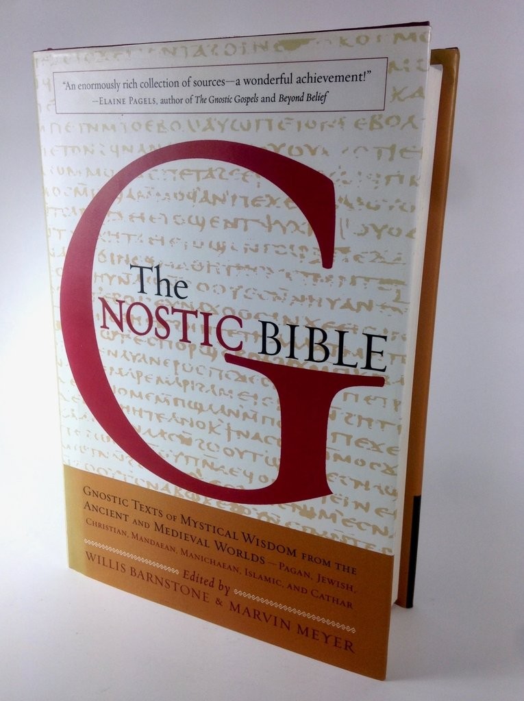 The Gnostic Bible: Gnostic Texts of Mystical Wisdom from the Ancient and Med... The Gnostic Bible: Gnostic Texts of Mystical Wisdom from the Ancient and Med...