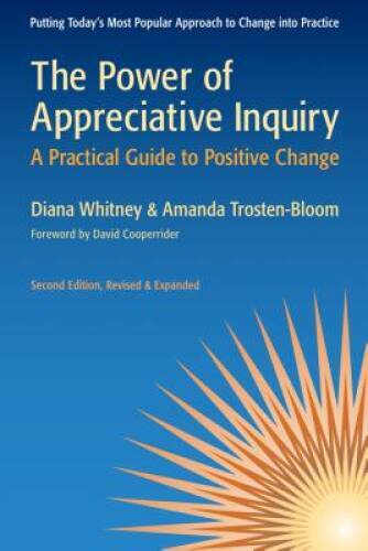 The Power of Appreciative Inquiry: A Practical Guide to Pos - VERY GOOD The Power of Appreciative Inquiry: A Practical Guide to Pos - VERY GOOD