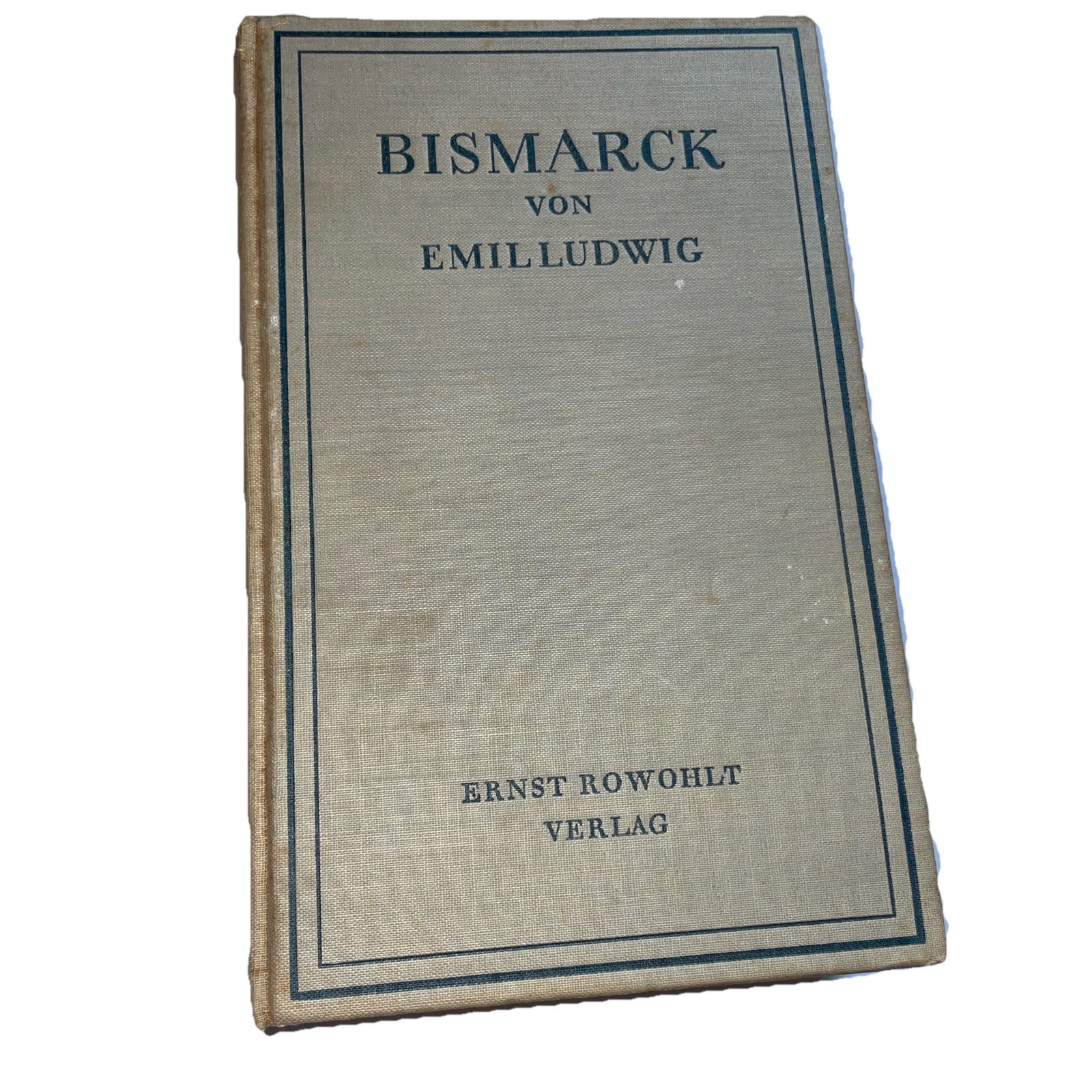 1928 Bismarck Emil Ludwig Deutsch HC | Ernst Rowohlt Verlag | Written In GERMAN