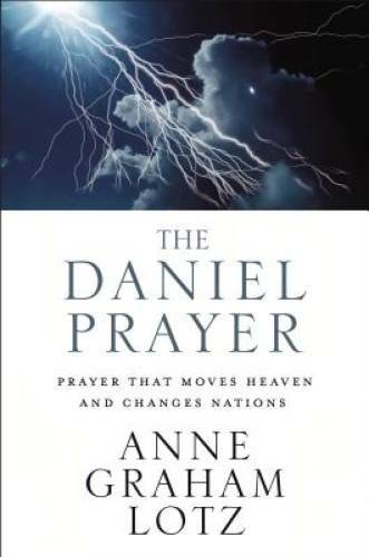 The Daniel Prayer: Prayer That Moves Heaven and Changes Nations - VERY GOOD The Daniel Prayer: Prayer That Moves Heaven and Changes Nations - VERY GOOD