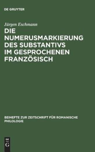 Die Numerusmarkierung Des Substantivs Im Gesprochenen Franz?Sisch Die Numerusmarkierung Des Substantivs Im Gesprochenen Franz?Sisch