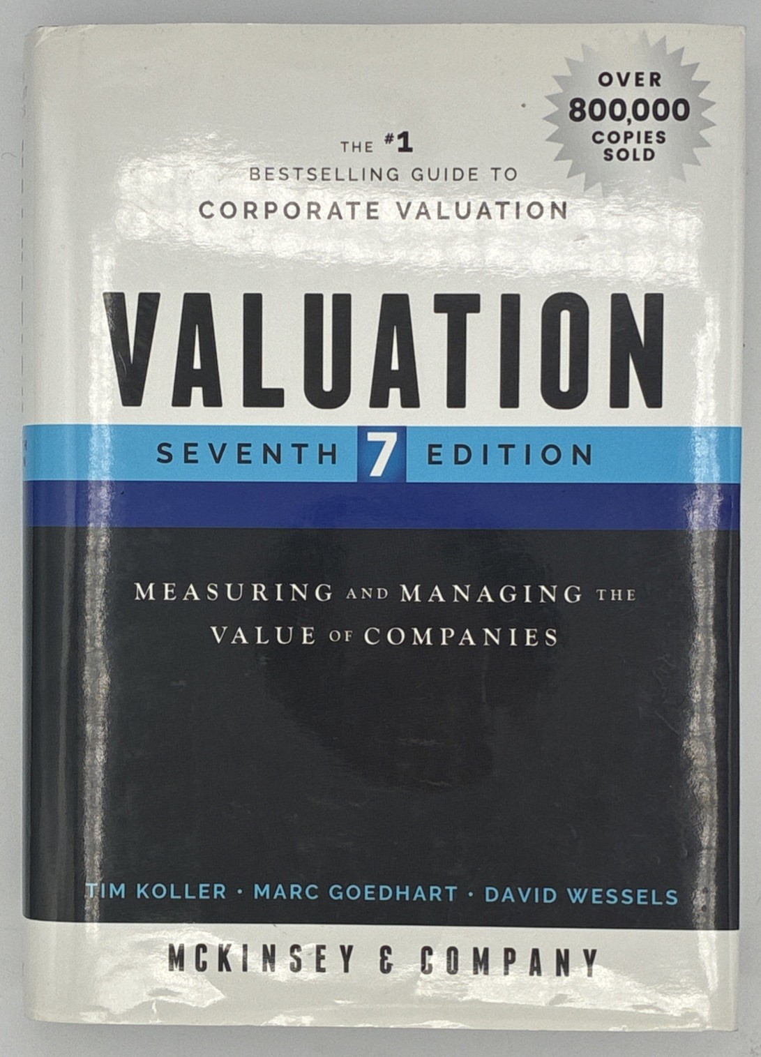 VALUATION Measuring and Managing the Value of Companies 7th ed HC Mckinsey 2020 VALUATION Measuring and Managing the Value of Companies 7th ed HC Mckinsey 2020